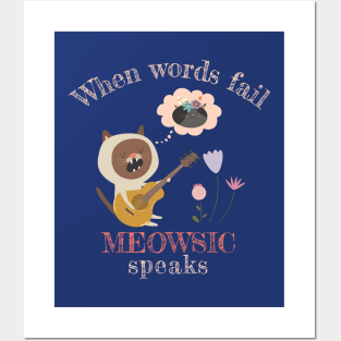 When Words Fail, Meowsic Speaks, Funny Cat Pun for Musicians Posters and Art